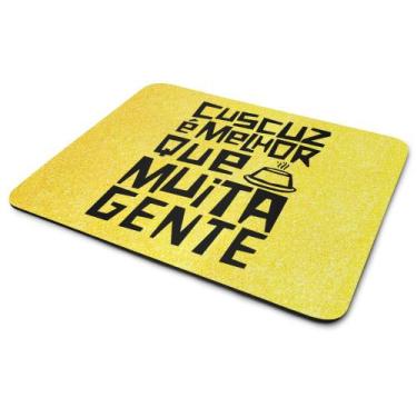 Imagem de Mouse Pad Divertido - Cuscuz é melhor que muita gente - JPS INFO
