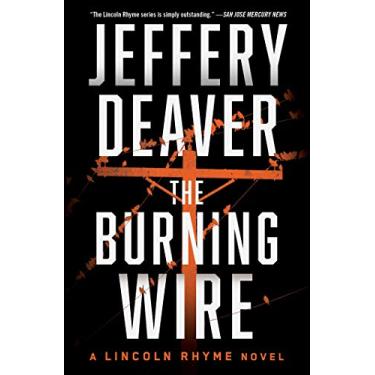 Imagem de The Burning Wire: A Lincoln Rhyme Novel (English Edition)