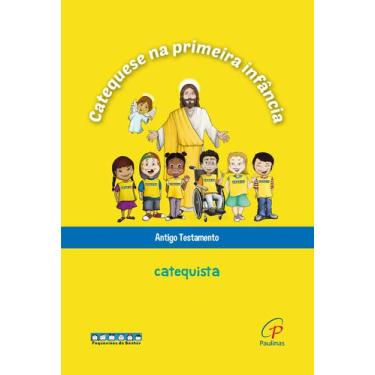 Imagem de Livro - Catequese na primeira infância: Antigo testamento - catequista