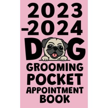 Imagem de 2023-2024 Dog Grooming Pocket Appointment Book: 2-Year Weekly, and Daily Planner, Appointments with Date from 8 a.m. to 10 p.m. with 30 minutes slots for Dog Groomer, Pocket Size