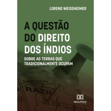 Imagem de A questão do direito dos índios sobre as terras que tradicionalmente ocupam - Português