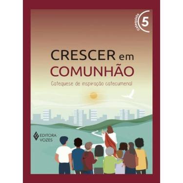 Imagem de Crescer Em Comunhão Vol. 5 Catequista