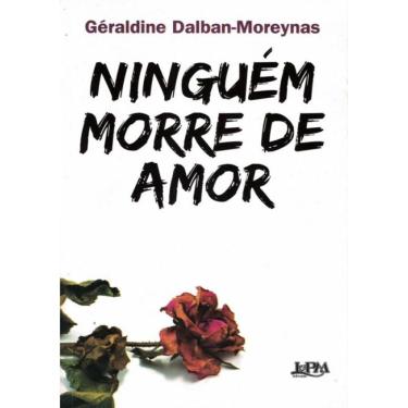 Imagem de Ninguem Morre De Amor