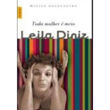 Imagem de Toda Mulher É Meio Leila Diniz (Edição De Bolso) + Marca Página