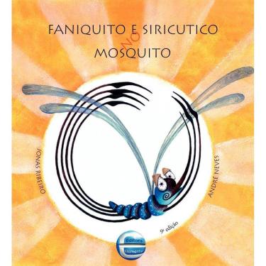 Imagem de Faniquito e Siricutico no Mosquito Jonas Ribeiro Editora Elementar