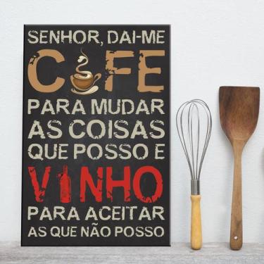Imagem de Placa Decorativa MDF Frase Vinho e Café 30x40 - Quartinhos