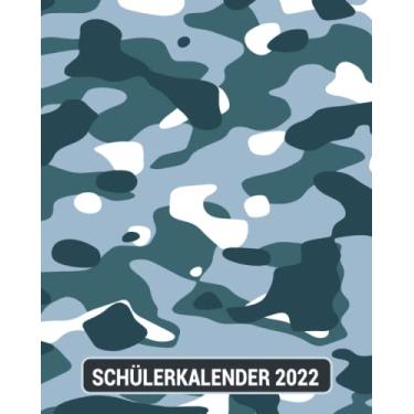 Imagem de Schülerkalender 2022: Wochenplaner zum notieren, organisieren und planen 8x10. Kalender/Terminkalender/Monats- / Tagesübersicht/Kontakt- / Geburtstags listen/Camouflage Kalender 2022 Blau