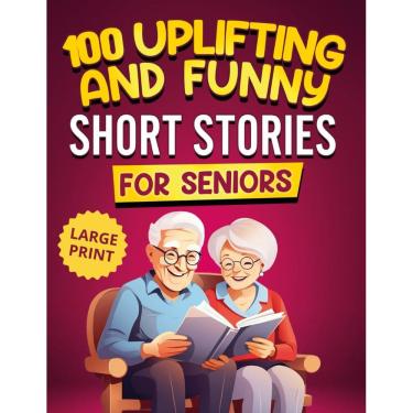 Imagem de Livro 100 histórias curtas edificantes e engraçadas para idosos