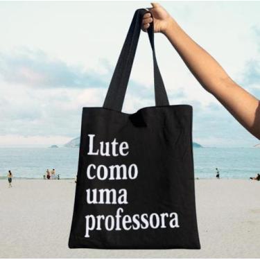 Imagem de Ecobag 100% Algodão Preta Lute como uma Professora - armazze