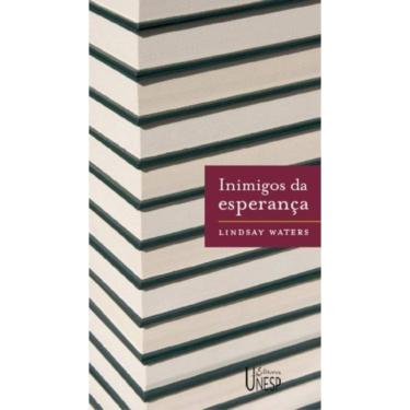 Imagem de Inimigos Da Esperança - Publicar, Perecer E O Eclipse Da Erudição