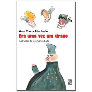 Imagem de Livro Era uma Vez um Tirano - Ana Maria Machado