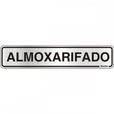 Imagem de Placa Sinalizacao Aluminio 05X25 ''Almoxarifado'' 100Ag - SINALIZE