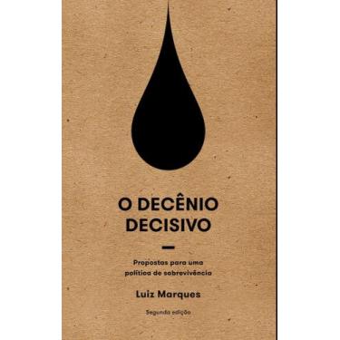 Imagem de O Decênio Decisivo - Propostas Para Uma Política de Sobrevivência - EL