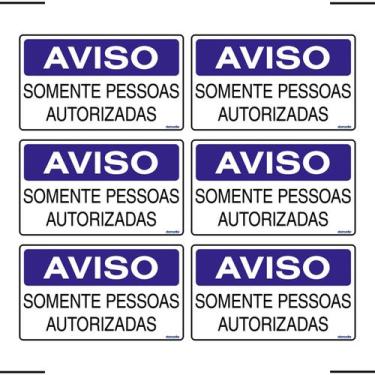 Imagem de Combo 6 Placas De Sinalização Aviso Somente Pessoas Autorizadas 25x15 