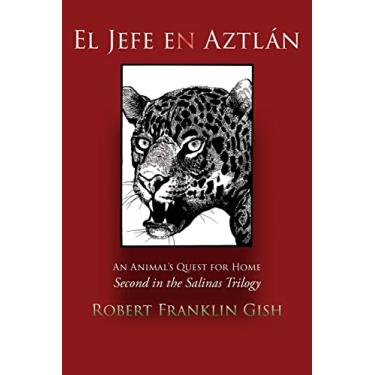 Imagem de El Jefe en Aztlán: Second in the Salinas Trilogy