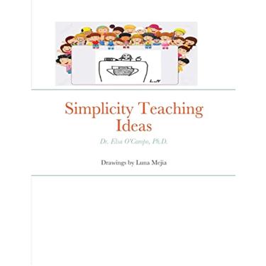 Imagem de Simplicity Teaching Ideas: Dr. Elsa O'Campo, Ph.D.