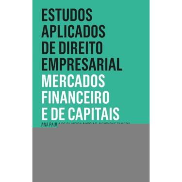 Imagem de Estudos Aplicados De Direito Empresarial - Mercados Financeiro e De Capitais - 07Ed/22