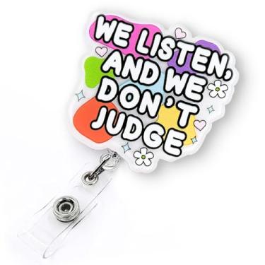 Imagem de Carretel de crachá We Listen and We Don't Judge, carretel de crachá retrátil engraçado para enfermagem RN MA CNA LPN Conselheiro assistente social e profissional de saúde mental, porta-crachá de