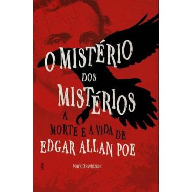 Imagem de O Mistério Dos Mistérios - A Morte E A Vida De Edgar Allan Poe - CULTR