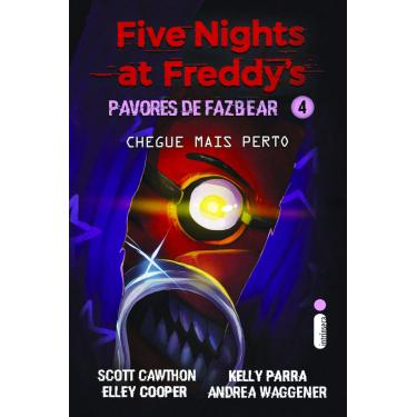 Imagem de Livro: Chegue Mais Perto - Five Nights at Freddy's: Pavores de Fazbear Vol. 4 (Português) Capa Comum