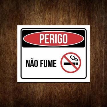 Imagem de Placa Perigo - Não Fume Proibido Fumar De Sinalização 27X35 - Sinalizo