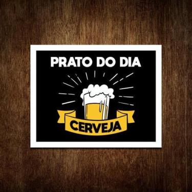 Imagem de Placa Decorativa - Prato Do Dia Cerveja Bar (27X35) - Sinalizo