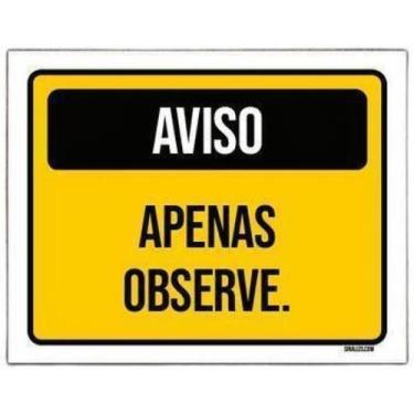 Imagem de Kit 3 Placa Sinalização - Aviso Apenas Observe Amarela - Sinalizo