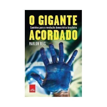 Imagem de o Gigante Acordado: Manifestações, Ficha Limpa e Reforma Política - LE