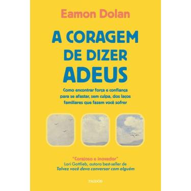 Imagem de Livro - A coragem de dizer adeus