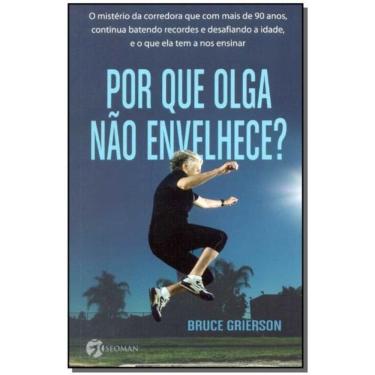 Imagem de Por Que Olga Não Envelhece?