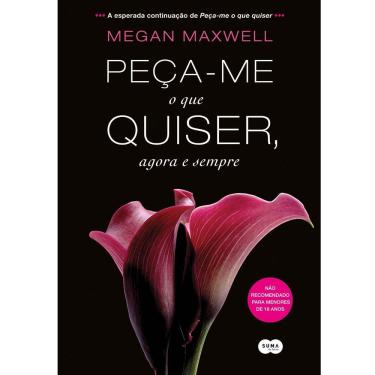 Imagem de Livro - Peça-me o Que Quiser, Agora e Sempre - Volume 2 - Megan Maxwell