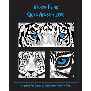 Imagem de Valerie Funk Quilt Artistry 2018: Creative Art Quilts By Fiber Artist Valerie Funk