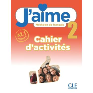 Imagem de J'aime 2 Ćwiczenia do francuskiego dla młodzieży A2.1: Cahier d'activites 2