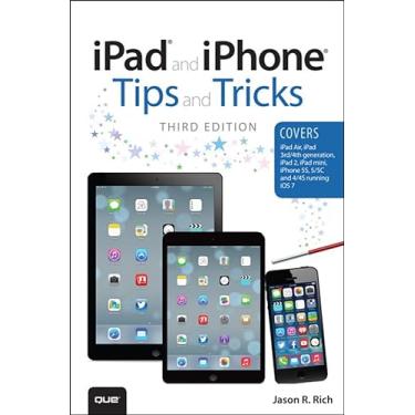 Imagem de iPad and iPhone Tips and Tricks: (covers iOS7 for iPad Air, iPad 3rd/4th generation, iPad 2, and iPad mini, iPhone 5S, 5/5C & 4/4S) (English Edition)