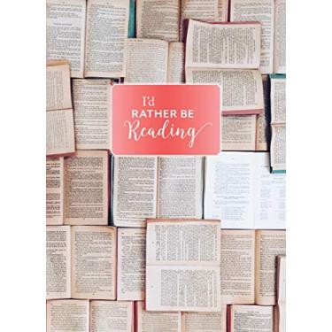 Imagem de I'd Rather Be Reading: Hardcover Journal: (Book Lover's Gift, Journal Notebook and Notecard Set, Literary Birthday Gift)