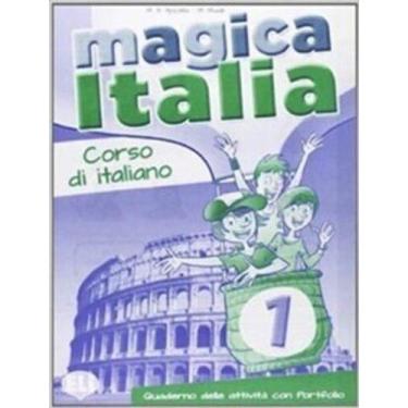 Imagem de Magica Italia 1 - Quaderno Esercizi - Eli - European Language Institut