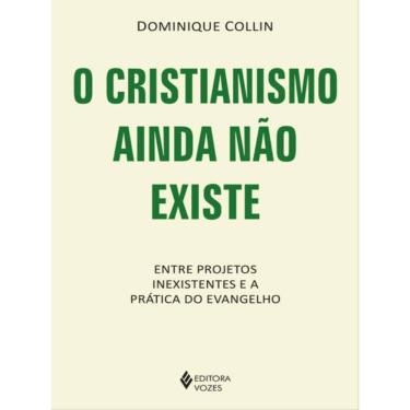 Imagem de O Cristianismo Ainda Não Existe