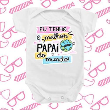 Imagem de Body Roupa Para Bebê Eu Tenho O Melhor Pai Do Mundo Menina - Borizinho