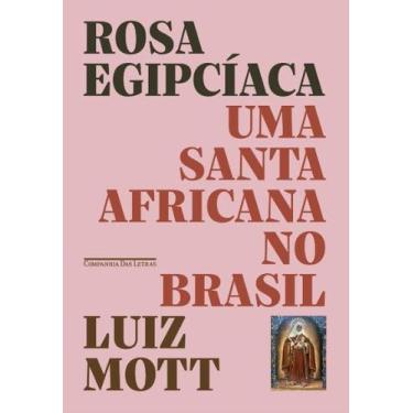 Imagem de Livro - Rosa Egipcíaca - Companhia das Letras