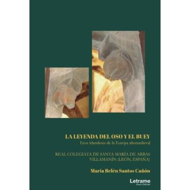 Imagem de La Leyenda del Oso y el Buey. Ecos irlandeses de la Europa Altomedieval. Real Colegiata de Santa Mar