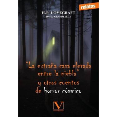 Imagem de La extraña casa elevada entre la niebla y otros cuentos de horror cósmico - Espanhol