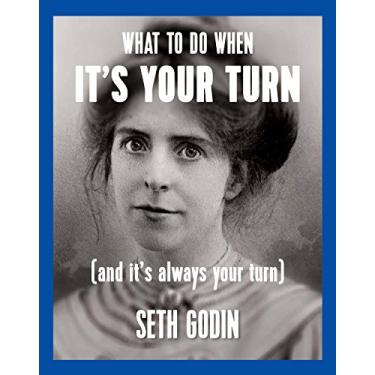 Imagem de What to Do When it's Your Turn (and it's Always Your Turn)