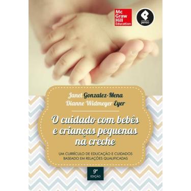 Imagem de Livro - O Cuidado Com Bebês E Crianças Pequenas Na Creche