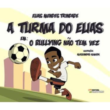 Imagem de A Turma Do Elias Em - O Bullying Não Tem Vez