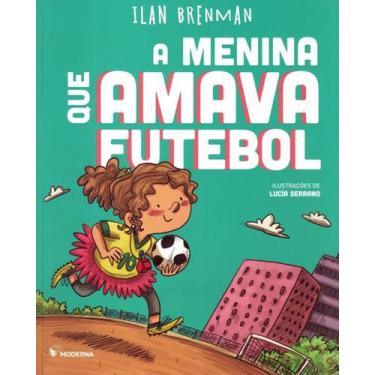 Imagem de Livro - A menina que amava futebol