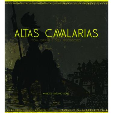 Imagem de Livro Altas Cavalarias: Dom Quixote e seus precursores