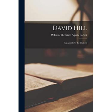 Imagem de David Hill: an Apostle to the Chinese