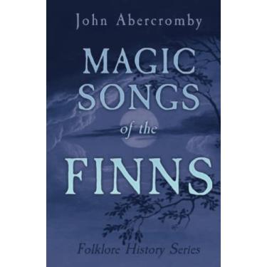 Imagem de Magic Songs of the Finns (Folklore History Series)