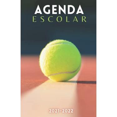 Imagem de Agenda Escolar 2021-2022 Tenis: Agendas 2021-2022 dia por pagina | Planificador diario para niñas y niños | Material escolar colegio secundaria estudiante | Portada pelota
