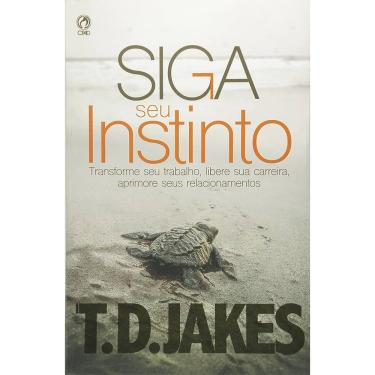 Imagem de Livro | Siga seu Instinto | T.D. Jakes | CPAD